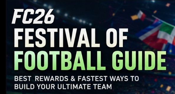 FC 26 Festival of Football Guide